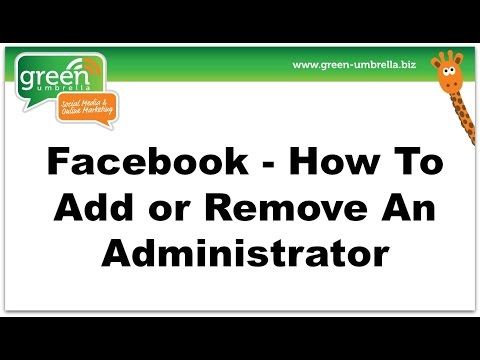 Facebook - Removing or Adding an Administrator To Your Page [video]